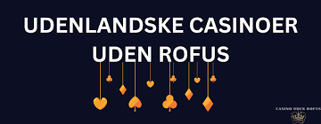 Danske Casinoer Uden ROFUS – Spil Uden Bekymringer