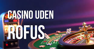 Casinose sider uden Rufus Oplev friheden ved online spil