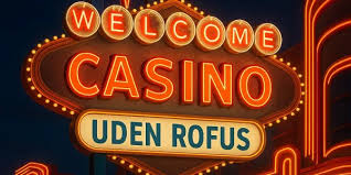 Dansk Casino Uden Rufus - Spil Trygt uden Begrænsninger