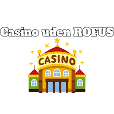 Danske Casino Sider Uden Rofus - Find De Bedste Spilmuligheder