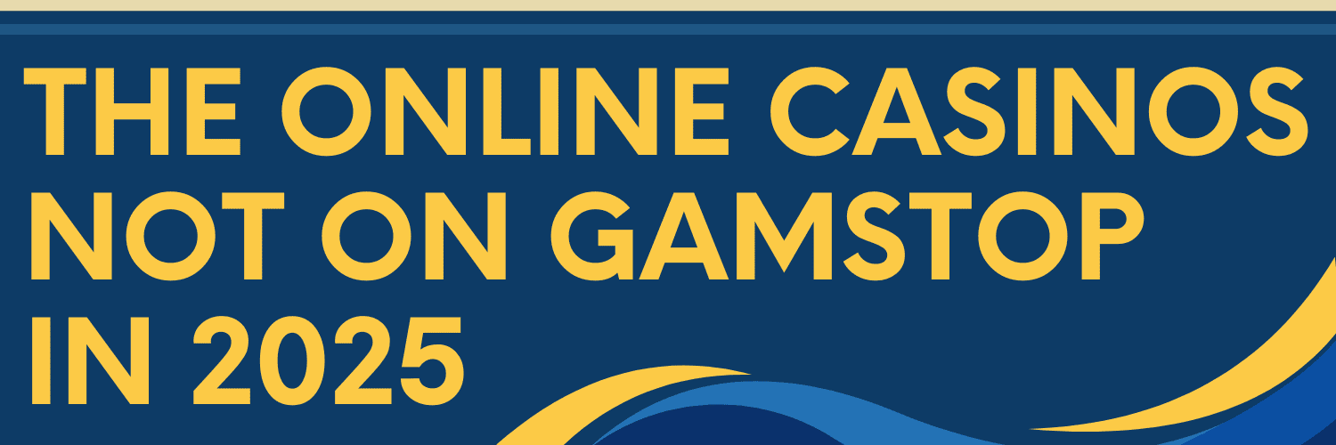 Exploring Non-Gamstop Casinos A Guide to Online Gambling Freedom Exploring Non-Gamstop Casinos A Guide to Online Gambling Freedom