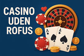 Trustly Casino Uden ROFUS En Guide til Sikker Spiloplevelse 1321732989